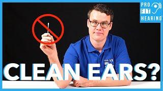 Ear Wax Removal - How to Clean Your Ears (Best Practices)