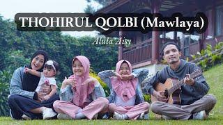 ALULA AISY - THOHIRUL QOLBI (MAWLAYA) COVER