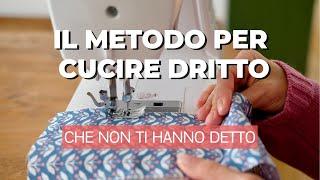 Il metodo per cucire dritto a macchina che non ti hanno detto