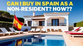 Discover the TRUTH: Can Non-Residents Buy a House in Spain? Find Out What You Need!