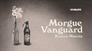 Morgue Vanguard - "Kontra Muerta"