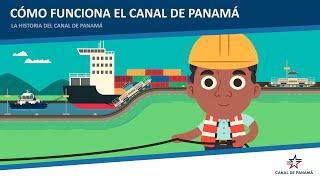 Historia del Canal de Panamá EP5: Cómo funciona el Canal de Panamá