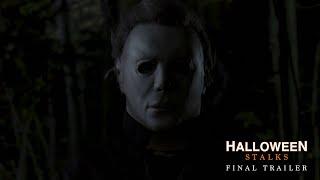 Halloween Stalks | Final Trailer | Halloween Fan Film | Michael Myers | John Carpenter