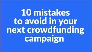 10 Crowdfunding Mistakes You Should Avoid by Gadget Flow