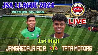 JAMSHEDPUR FC R 02  00 TATA MOTORS // JSA PREMIER LEAGUE 2024 // LIVE