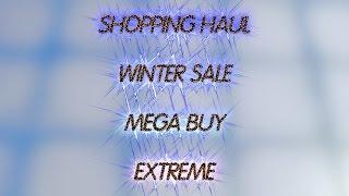 Shopping Haul - Winter Sale - Mega Buy - Extreme