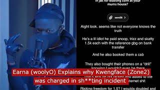 uk rapper Earna WoolyO explains why Kwengface Zone2 was charged with the sh**ting incident #ukdrill