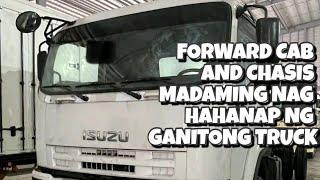 FORWARD CAB AND CHASIS MADAMING NAG HAHANAP NG GANITONG TRUCK