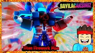 Titan Firework Man Buna Bayılacaksınız!!    Roblox Skibidi Toilet Tower Defense