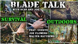 BLADE TALK WITH SCAB & JOE \ SURVIVAL SERIES \ JOE FLOWERS & WALTER MATTHEWS