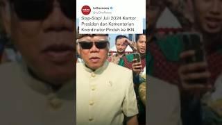 Juli 2024 ini Kantor Presiden dan Kementerian Koordinator pindah ke IKN