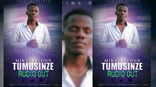 Mike Arthur-_Tumusinze Official Music 2022 NEW Ug gospel music International