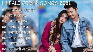 Nepali Romantic Cover Songs Collection 2024 | New Nepali Songs | Best Nepali Cover Songs
