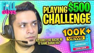 INTENSE $500 CHALLENGE - FALL GUYS FUNNY MOMENTS IN URDU/HINDI (Part 6)