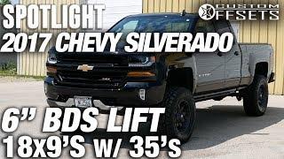 Spotlight - 2017 Chevy Silverado, 6" BDS, 18x9's, and 35's