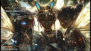 Azazi Fairies of Dahomey myth #westafrica #africa #magic #fairy #melanin #mostpowerfulgods #ntr