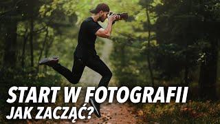 OD ZERA DO FOTOGRAFA - Jak zacząć?