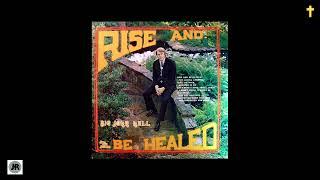 Big John Hall : Rise And Be Healed