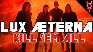 What If Metallica Lux Æterna Was On Kill 'Em All?