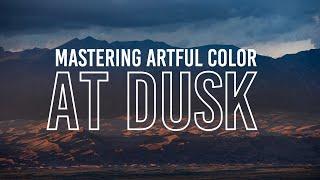 Mastering Artful Color at Dusk