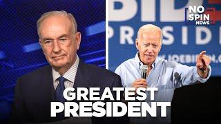 O’Reilly: Biden Thinks He’s the Greatest President