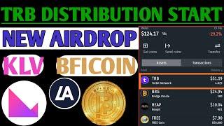 TRB Coin Distribution start New Latoken Airdrop KLV Kliver Wallet Airdrop BFICOIN Airdrop~Gyanshadow