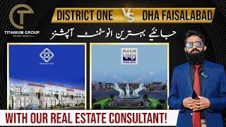 DHA Faisalabad vs District One | Which housing society is beneficial? | Titanium Group