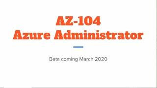 New AZ-104 Exam Replaces AZ-103 - What We Know!