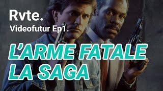 L'ARME FATALE, LA SAGA - Video futur Ep.1