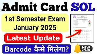 SOL 1st Semester Exam Admit Card Update Jan 2025 | Du Sol first semester Hall Ticket Exam Jan 2025