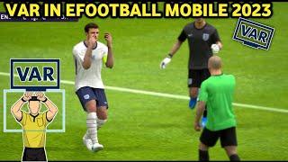 (VAR) EFOOTBALL MOBILE 2023|VAR IN EFOOTBALL