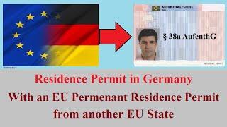 Residence Permit in Germany with EU Permanent Residence Permit from anoher EU State - § 38a AufenthG