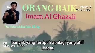 ORANG BAIK | Ngaji filsafat 227 | Imam Al Ghazali | Dr. Fahruddin faiz, M.Ag