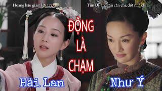 Như Ý - Hải Lan động là chạm | #haucungnhuytruyen #châutấn #ningchang