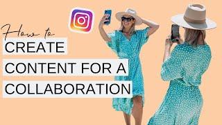 HOW TO SHOOT CONTENT FOR A COLLABORATION