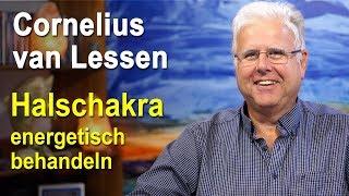 Halschakra Chakra Chakren energetisch behandeln | Cornelius van Lessen