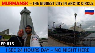 MURMANSK - THE BIGGEST CITY IN ARCTIC CIRCLE | NO NIGHT HERE