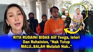 "Tunggang Agama", RITA RUDAINI Bidas Alif Teega,Isteri & Ruhainies, Nak Tutup MALU,SALAH, Mulalah.."