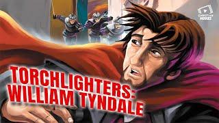 Christian Movies | Torchlighters: William Tyndale