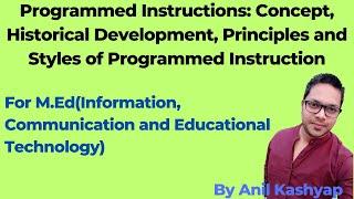 Programmed Instructions: Concept, Historical Development, Principles and Types |For B.Ed/M.Ed|