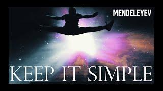 KEEP IT SIMPLE (Official Music Video) - Mendeleyev