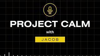 Project Calm. Magazine with Jacob.