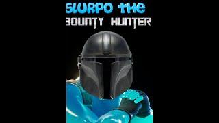 Slurpo the bounty hunter