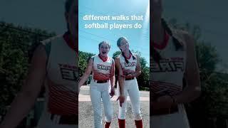 different ways softball girls walk 