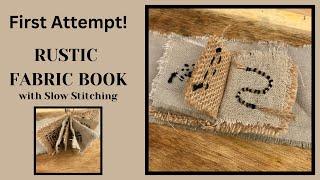 RUSTIC FABRIC BOOK - SLOW STITCHING #tagasistercollaboration