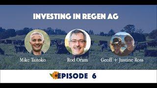 Webisode 6 - Investing in Regenerative Agriculture // Our Regenerative Future