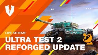 WoT Blitz. ULTRA TEST 2. Reforged Update. Details and Answers