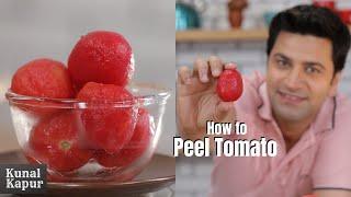 How to blanch Tomato For Pasta Sauce | Kunal Kapur Recipes | Cooking tips & tricks | Peel Tomatoes