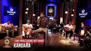 Timi Pari | Lekaki Hey Maya - Kandara | Emperor Kripa Unplugged | Season 3