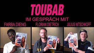 TOUBAB - Im Gespräch mit Florian Dietrich, Farba Dieng und Julius Nitschkoff (German)